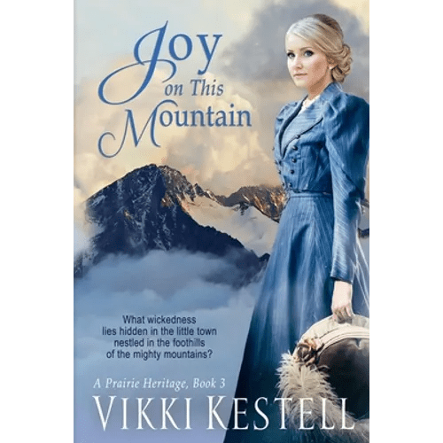 Joy on This Mountain (A Prairie Heritage, Book 3) - Paperback - iShook Books