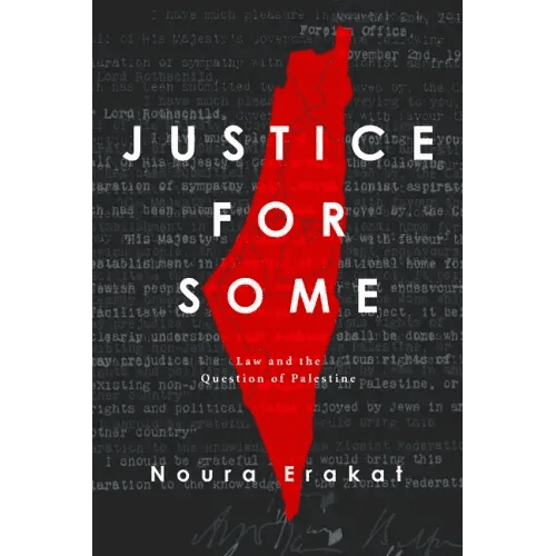 Justice for Some: Law and the Question of Palestine - Hardcover - iShook Books
