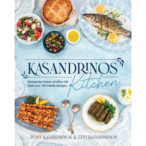 Kasandrinos Kitchen: Unlock the Power of Olive Oil with Over 100 Family Recipes - Paperback - iShook Books