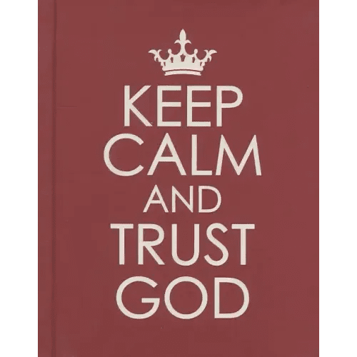 Keep Calm and Trust God - Hardcover Edition - Hardcover - iShook Books