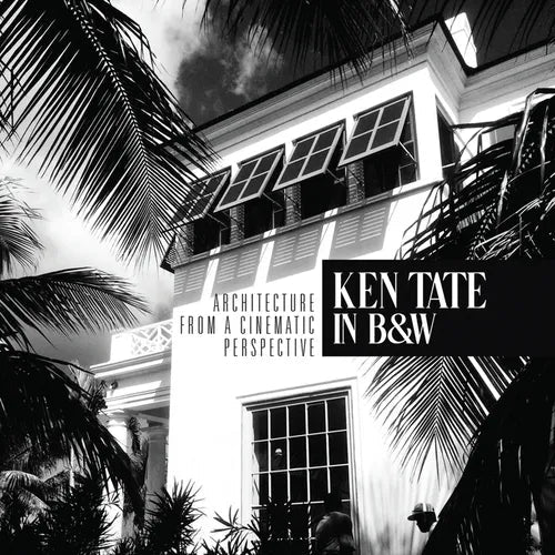 Ken Tate: Architecture from a Cinematic Perspective - Paperback - iShook Books