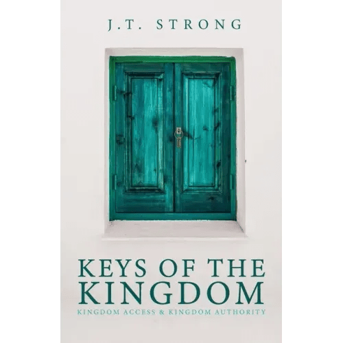 Keys of the Kingdom: Kingdom Access & Kingdom Authority - Paperback - iShook Books