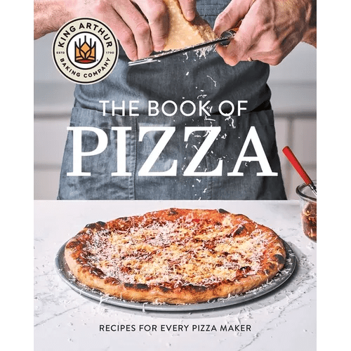 King Arthur Baking Company's Book of Pizza: Recipes for Every Pizza Maker (a Cookbook) - Hardcover - iShook Books