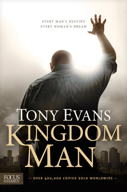 Kingdom Man: Every Man's Destiny, Every Woman's Dream - iShook Books