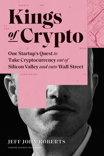 Kings of Crypto: One Startup's Quest to Take Cryptocurrency Out of Silicon Valley and Onto Wall Street - iShook Books
