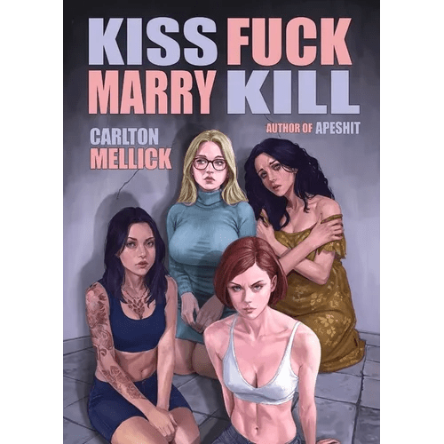 Kiss Fuck Marry Kill - Paperback - iShook Books