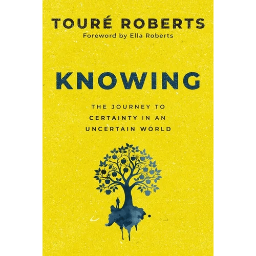Knowing: The Journey to Certainty in an Uncertain World - Hardcover - iShook Books