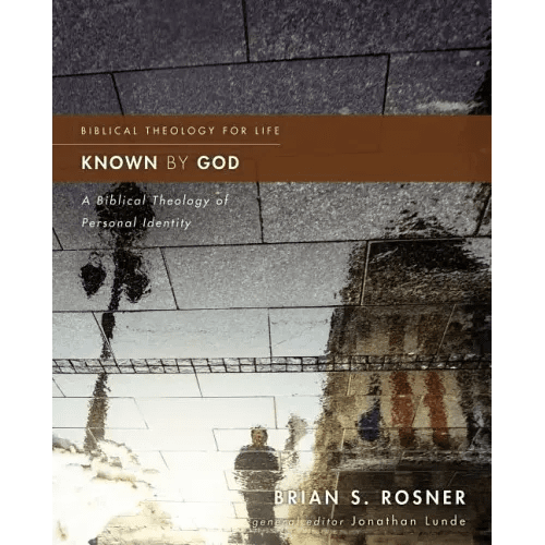 Known by God: A Biblical Theology of Personal Identity - Paperback - iShook Books