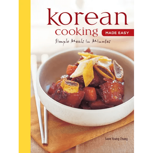 Korean Cooking Made Easy: Simple Meals in Minutes [Korean Cookbook, 56 Recipes] - Paperback - iShook Books