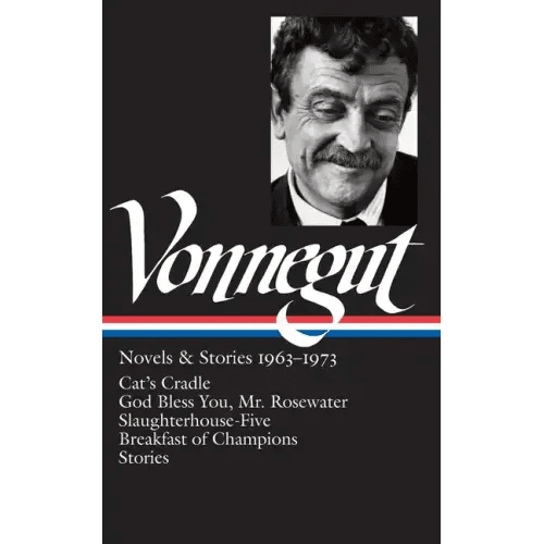Kurt Vonnegut: Novels & Stories 1963 - 1973 (Loa 216): Cat's Cradle / Rosewater / Slaughterhouse - Five / Breakfast of Champions - Hardcover - iShook Books