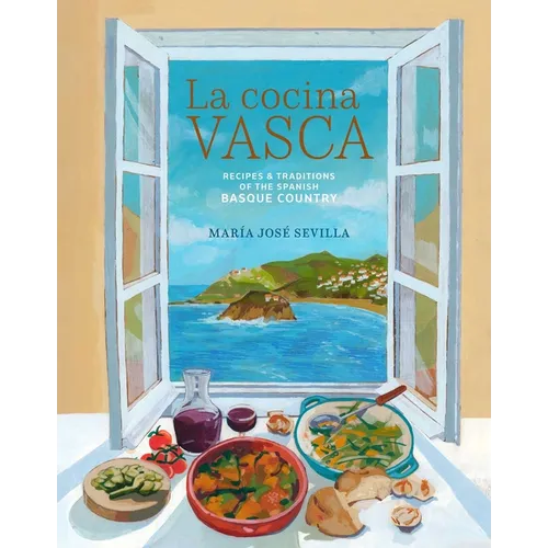 La Cocina Vasca: Recipes and Traditions of the Spanish Basque Country - Hardcover - iShook Books