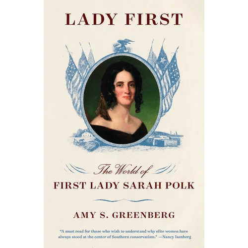 Lady First: The World of First Lady Sarah Polk - Paperback - iShook Books