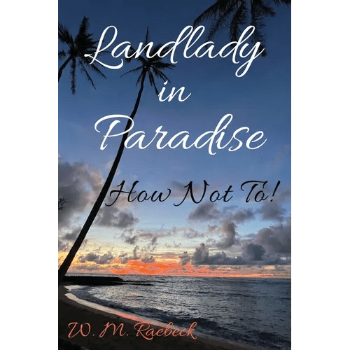 Landlady in Paradise - How Not To! - Paperback - iShook Books