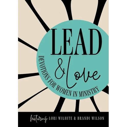 Lead and Love: Devotions for Women in Ministry - Paperback - iShook Books