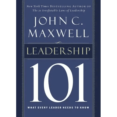 Leadership 101: What Every Leader Needs to Know - Hardcover - iShook Books