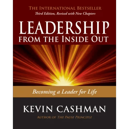 Leadership from the Inside Out: Becoming a Leader for Life - Paperback - iShook Books