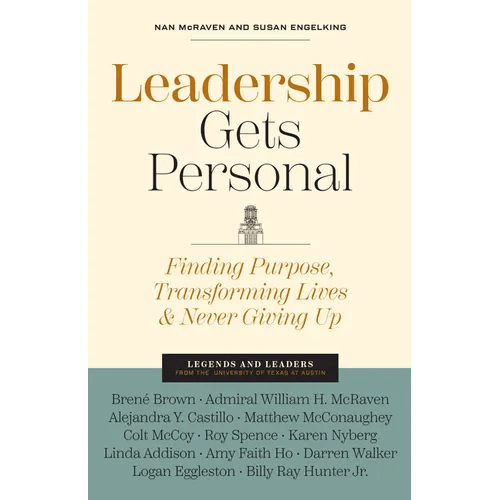 Leadership Gets Personal: Finding Purpose, Transforming Lives, and Never Giving Up - Hardcover - iShook Books