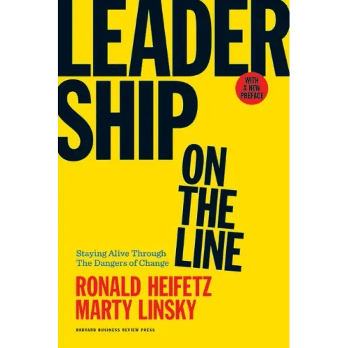 Leadership on the Line: Staying Alive Through the Dangers of Change - Hardcover - iShook Books