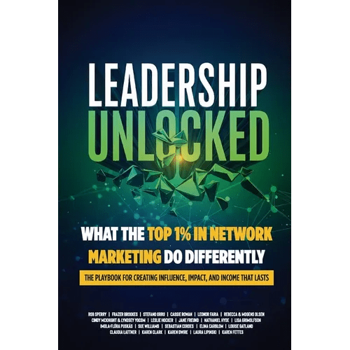 Leadership Unlocked: What the Top 1% in Network Marketing Do Differently - Paperback - iShook Books