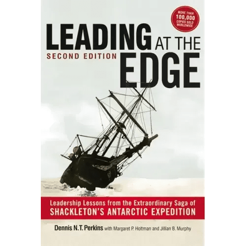 Leading at The Edge: Leadership Lessons from the Extraordinary Saga of Shackleton's Antarctic Expedition - Paperback - iShook Books