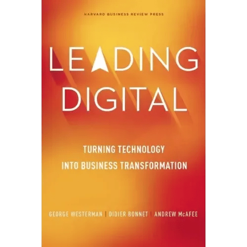 Leading Digital: Turning Technology Into Business Transformation - Hardcover - iShook Books