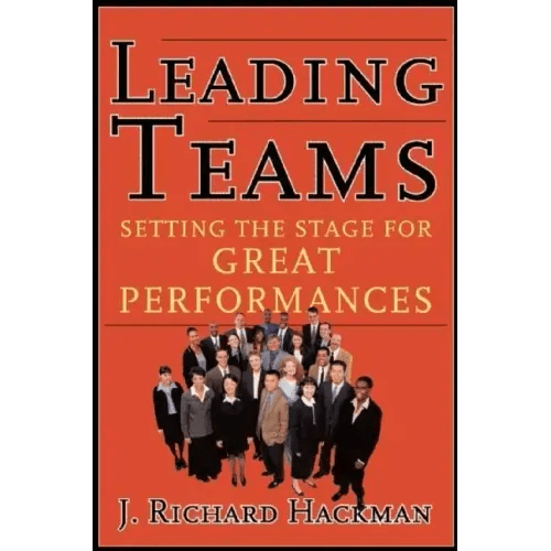 Leading Teams: Setting the Stage for Great Performances - Hardcover - iShook Books