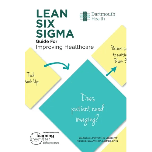 LEAN SIX SIGMA Guide for Improving Healthcare - Paperback - iShook Books