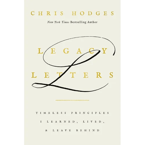 Legacy Letters: Timeless Principles I Learned, Lived, and Leave Behind - Hardcover - iShook Books