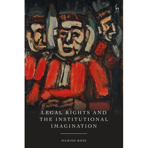 Legal Rights and the Institutional Imagination - Hardcover - iShook Books