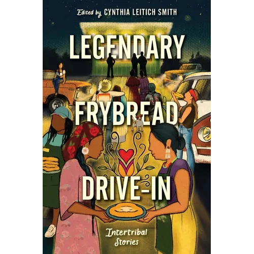 Legendary Frybread Drive - In: Intertribal Stories - Hardcover - iShook Books