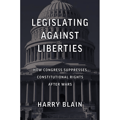 Legislating Against Liberties: How Congress Suppresses Constitutional Rights After Wars - Hardcover - iShook Books