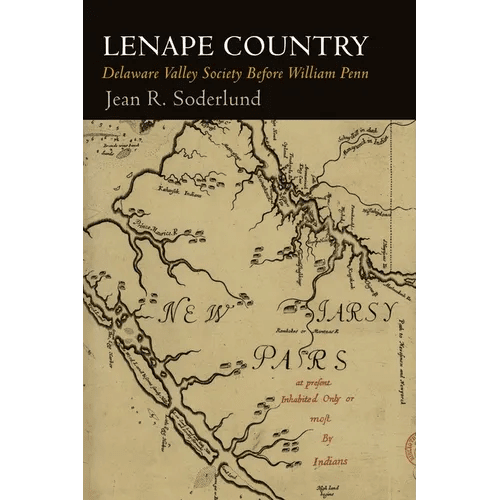 Lenape Country: Delaware Valley Society Before William Penn - Paperback - iShook Books
