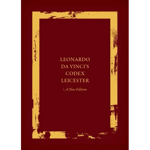 Leonardo Da Vinci's Codex Leicester: A New Edition: Volume I: The Codex - Hardcover - iShook Books