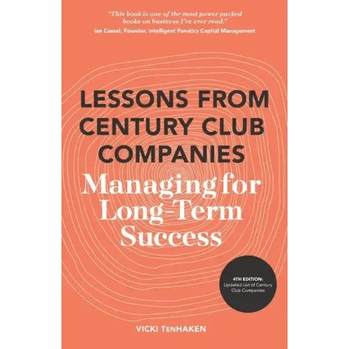 Lessons From Century Club Companies: Managing for Long - Term Success - Paperback - iShook Books