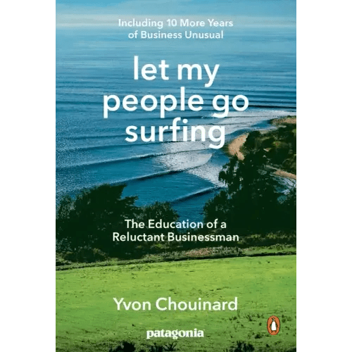 Let My People Go Surfing: The Education of a Reluctant Businessman - Including 10 More Years of Business Unusual - Paperback - iShook Books