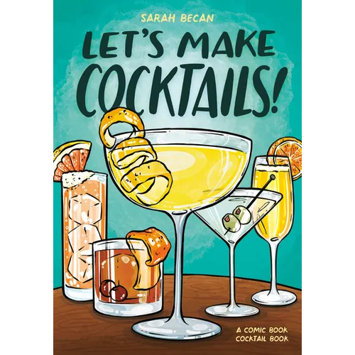 Let's Make Cocktails!: A Comic Book Cocktail Book - Paperback - iShook Books