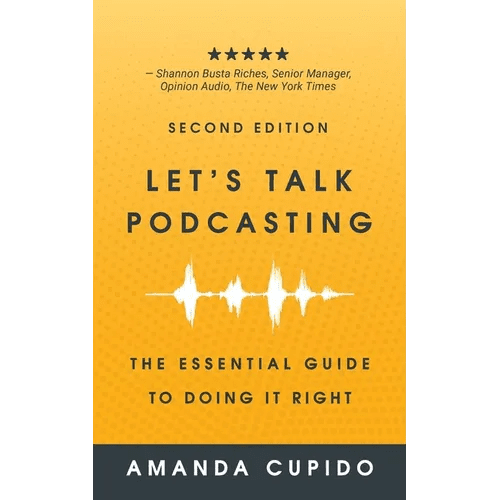 Let's Talk Podcasting: The Essential Guide to Doing it Right - Paperback - iShook Books