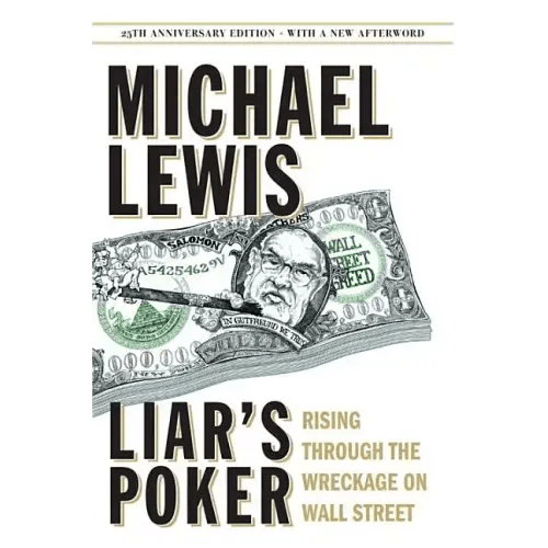 Liar's Poker: Rising Through the Wreckage on Wall Street - Hardcover - iShook Books