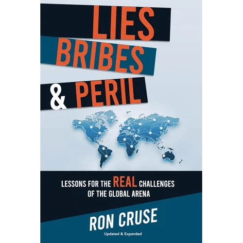 Lies, Bribes & Peril: Lessons for the REAL Challenges of the Global Arena - Paperback - iShook Books