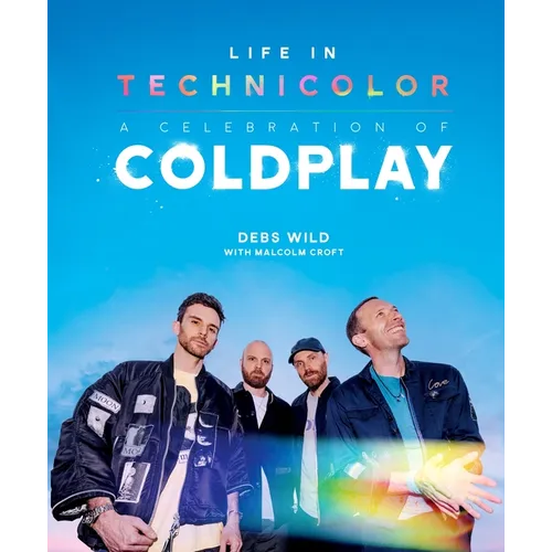 Life in Technicolor: A Celebration of Coldplay (2025) - Hardcover - iShook Books