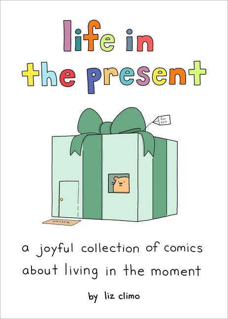 Life in the Present: A Joyful Collection of Comics about Living in the Moment - iShook Books