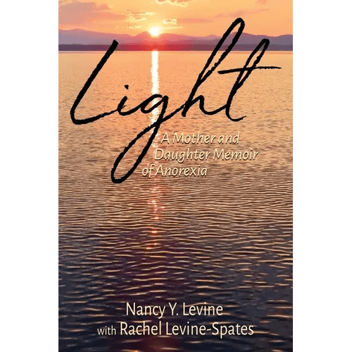 Light: A Mother and Daughter Memoir of Anorexia - Paperback - iShook Books