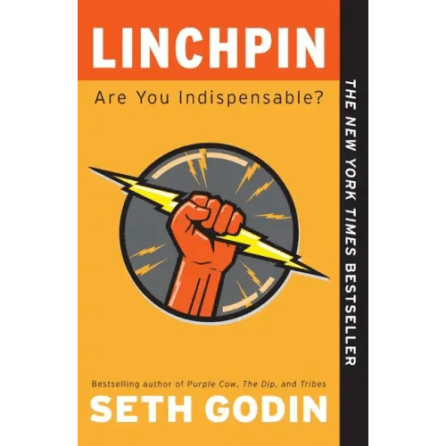 Linchpin: Are You Indispensable? - Paperback - iShook Books