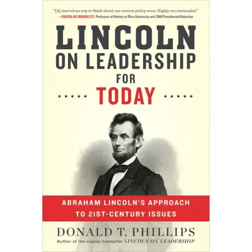 Lincoln on Leadership for Today: Abraham Lincoln's Approach to Twenty - First - Century Issues - Paperback - iShook Books