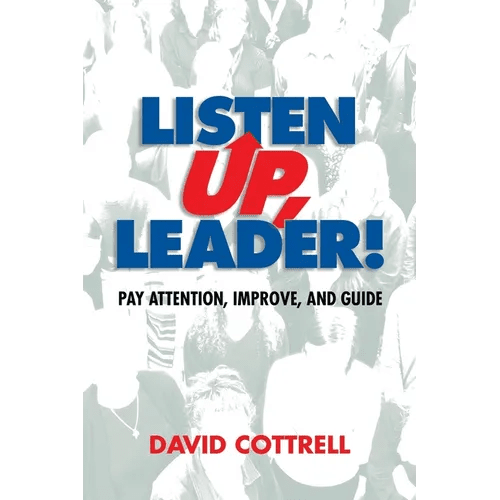 Listen Up, Leader - Paperback - iShook Books