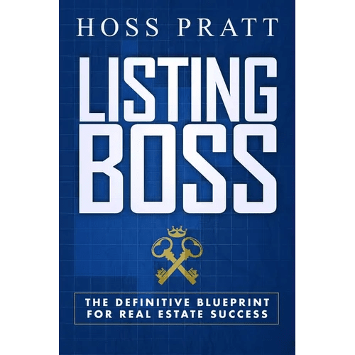 Listing Boss: The Definitive Blueprint for Real Estate Success - Paperback - iShook Books