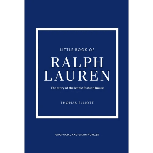 Little Book of Ralph Lauren: The Story of the Iconic Fashion House - Hardcover - iShook Books