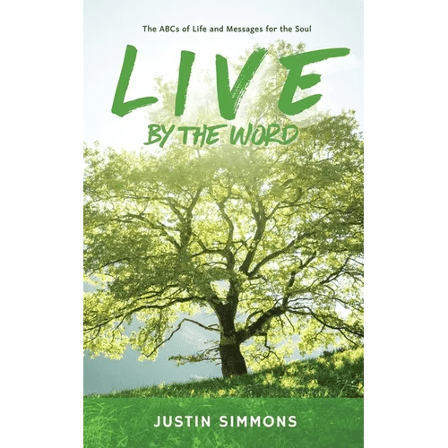 Live by the Word: The ABCs of Life and Messages for the Soul - Paperback - iShook Books