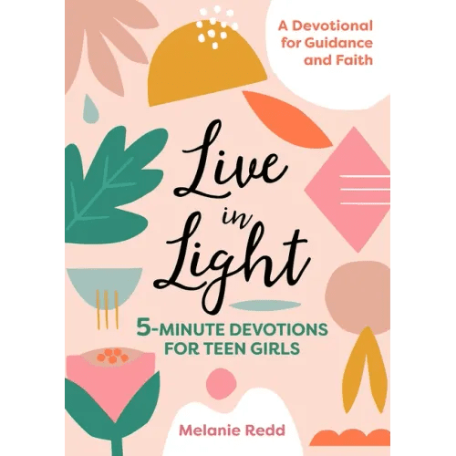 Live in Light: 5 - Minute Devotions for Teen Girls - Paperback - iShook Books