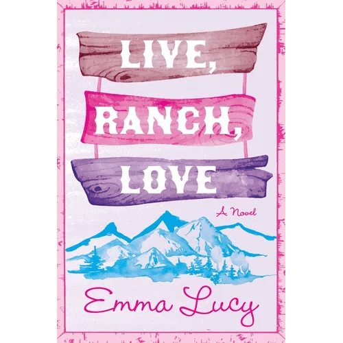 Live, Ranch, Love - Paperback - iShook Books